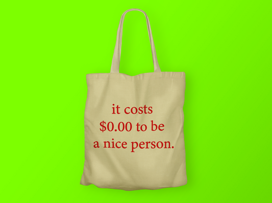Be nice Bag